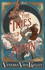 Book cover for WHEN THE TIDES HELD THE MOON